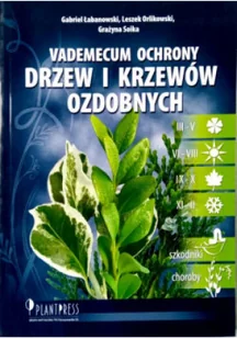 Vademecum ochrony drzew i krzewów ozdobnych - Podręczniki dla szkół zawodowych - miniaturka - grafika 1