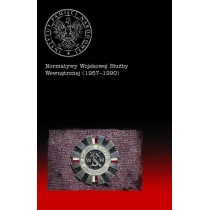 Bartosz Kapuściak Normatywy Wojskowej Służby Wewnętrznej (19571990) - Historia Polski - miniaturka - grafika 1