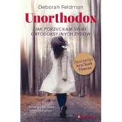 Felietony i reportaże - Poradnia K Unorthodox. Jak porzuciłam świat ortodoksyjnych Żydów - Deborah Feldman - miniaturka - grafika 1