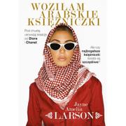 Biografie i autobiografie - Znak Woziłam arabskie księżniczki. Wyd. kieszonkowe - JAYNE AMELIA LARSON - miniaturka - grafika 1