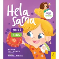 Baśnie, bajki, legendy - WILGA /GW FOKSAL/ Hela sama. Robi siku - Kamila Gurynowicz - miniaturka - grafika 1