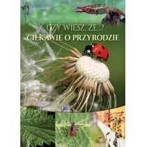 Czy Wiesz Że Ciekawie O Przyrodzie Praca zbiorowa