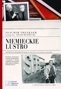 Trenkner Joachim Niemieckie lustro - Felietony i reportaże Trenkner Joachim Niemieckie lustro - Felietony i reportaże - miniaturka - grafika 1