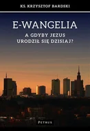 Religia i religioznawstwo - Petrus E-wangelia. A gdyby Jezus urodził się dzisiaj$274 - KRZYSZTOF BARDSKI - miniaturka - grafika 1