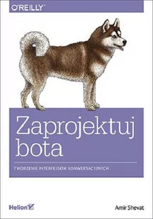 SHEVAT AMIR Zaprojektuj bota - Podstawy obsługi komputera - miniaturka - grafika 1