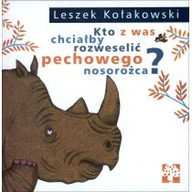 Książki edukacyjne - Muchomor Kto z was chciałby rozweselić pechowego nosorożca$752 Leszek Kołakowski - miniaturka - grafika 1