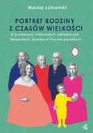 Wywiady, wspomnienia - Portret rodziny z czasów wielkości - miniaturka - grafika 1