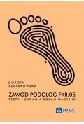 Książki medyczne - Zawód podolog FKR.05. Testy i zadania egzaminacyjne - miniaturka - grafika 1