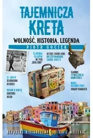 Tajemnicza Kreta Wolność historia legenda - Piotr Gociek - Felietony i reportaże - miniaturka - grafika 1