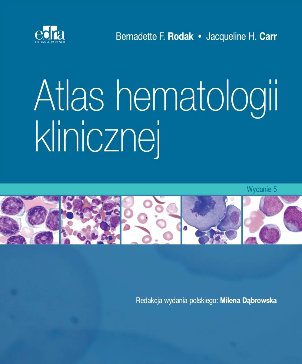 Edra Urban & Partner Atlas hematologii klinicznej - Rodak B.F., Carr J.H.