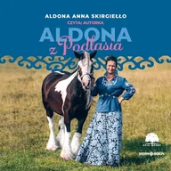 Audiobooki - biografie - Aldona z Podlasia Aldona Anna Skirgiełło - miniaturka - grafika 1