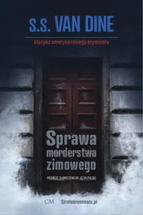 Sprawa morderstwa zimowego - S. S. van Dine - Kryminały - miniaturka - grafika 1