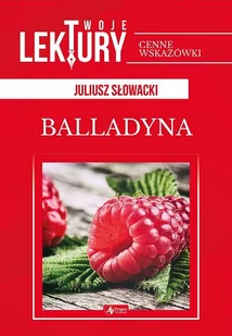 Balladyna Twoje Lektury Juliusz Słowacki - Dramaty - miniaturka - grafika 1