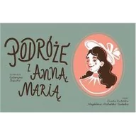 Książki edukacyjne - Podróże z Anną Marią Dorota Berbelska, Magdalena Michalska-Szałacka - miniaturka - grafika 1