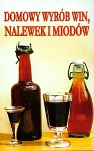 Domowy wyrób win nalewek i miodów - Napoje - miniaturka - grafika 1