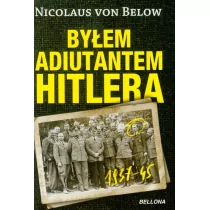 Below Nicolaus Byłem adiutantem Hitlera - Pamiętniki, dzienniki, listy - miniaturka - grafika 1