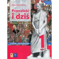 Powieści i opowiadania - Krzysztof Mrowcewicz Przeszłość i dziś 1. Część 1.  Literatura, język, kultura. Liceum i technikum. - miniaturka - grafika 1