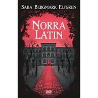 Literatura popularno naukowa dla młodzieży - Norra Latin Sara Bergmark Elfgren - miniaturka - grafika 1