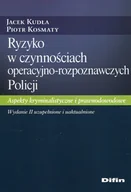 Prawo - DIFIN Spółka Akcyjna Ryzyko w czynnościach operacyjno-rozpoznawczych Policji. Aspekty kryminalistyczne i prawnodowodowe - miniaturka - grafika 1