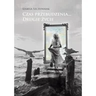 Literatura obyczajowa - Czas przebudzenia… Drugie życie - miniaturka - grafika 1