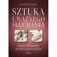 Rozwój osobisty - Sztuka uważnego słuchania. Zbuduj fundamenty autentycznych relacji - miniaturka - grafika 1