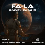 Audiobooki - fantastyka i horror - Kroniki Imperium Legendarnych Lachów (#3). Fa-la Paweł Famus - miniaturka - grafika 1