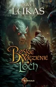Fantasy - Boskie Więzienie. Loch - Paweł Lukas - książka - miniaturka - grafika 1