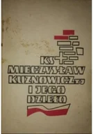 Biografie i autobiografie - Mieczysław Kuznowicz i jego dzieło - miniaturka - grafika 1