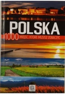 Polska 1000 miejsc które musisz zobaczyć Używana - Nauki przyrodnicze - miniaturka - grafika 2