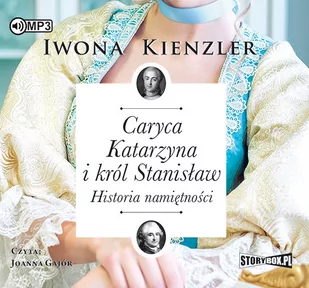 StoryBox.pl Caryca Katarzyna i król Stanisław. Historia namiętności. Audiobook Iwona Kienzler - Audiobooki - historia - miniaturka - grafika 1