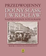 Historia świata - RM Przedwojenny Wrocław i Dolny Śląsk - Rafał Eysymontt, Eysymontt Danuta - miniaturka - grafika 1