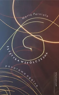 Perniola Mario Estetyka współczesna Panorama ogólna - Filozofia i socjologia - miniaturka - grafika 2
