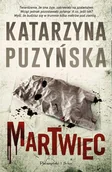 Kryminały - Martwiec. Lipowo. Tom 13 Duże Litery - Katarzyna Puzyńska - książka - miniaturka - grafika 1