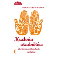 Historia świata - Kuchnia osadników.o miłości, wędrówkach I jedzeniu - miniaturka - grafika 1