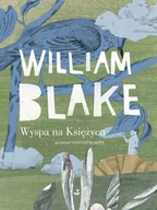 Poezja - Biuro Literackie Wyspa na Księżycu William Blake - miniaturka - grafika 1