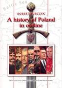 Historia świata - A history of Poland in outline - Robert Bubczyk - miniaturka - grafika 1