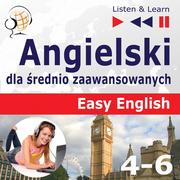 Easy English. Angielski dla średnio zaawansowanych. Części 4-6