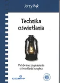 Technika - Technika oświetlenia. Wybrane zagadnienia oświetlenia wnętrz - miniaturka - grafika 1