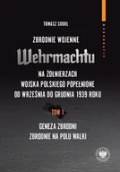 II wojna światowa - Zbrodnie wojenne Wehrmachtu na żołnierzach Wp - Tomasz Sudoł - książka - miniaturka - grafika 1