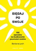Rozwój osobisty - Sięgaj po swoje 102 sposoby na budowanie pewności siebie - miniaturka - grafika 1