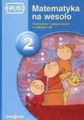 Baśnie, bajki, legendy - Epideixis PUS Matematyka na wesoło 2 Dodawanie i odejmowanie w zakresie 20 - Jadwiga Dejko - miniaturka - grafika 1