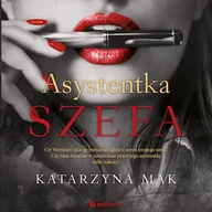Audiobooki - romanse - Asystentka szefa Katarzyna Mak - miniaturka - grafika 1