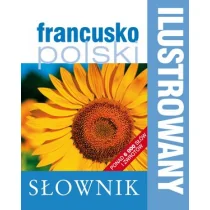 Olesiejuk Sp. z o.o. Ilustrowany słownik francusko-polski - Praca zbiorowa - Książki do nauki języka francuskiego - miniaturka - grafika 1