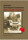 Felietony i reportaże - Fenomen rosyjskiego komunizmu - miniaturka - grafika 1