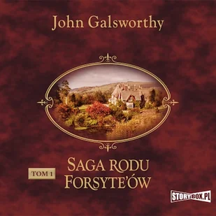 Saga rodu Forsyte’ów. Tom 1. Posiadacz John Galsworthy - Audiobooki - historia - miniaturka - grafika 1