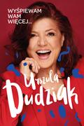 Biografie i autobiografie - Agora Wyśpiewam wam więcej Urszula Dudziak - miniaturka - grafika 1