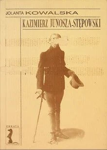 Kazimierz Junosza - Stępowski - Biografie i autobiografie - miniaturka - grafika 1