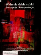 Książki o kulturze i sztuce - Widzenie Dzieła Sztuki Percepcja I Interpretacja - miniaturka - grafika 1
