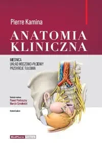 Anatomia Kliniczna - miednica, układ moczowo-płciowy, przekroje tułowia - Pierre Kamina - Technika - miniaturka - grafika 1