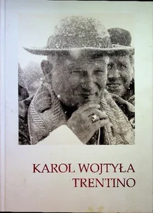 Karol Wojtyła Trentino - Biografie i autobiografie - miniaturka - grafika 1